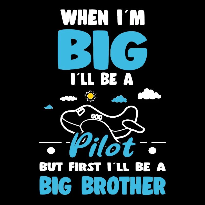 When I'm Big I'll Be An Pilot But First