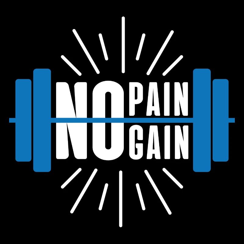 PAS DE DOULEUR PAS DE GAIN