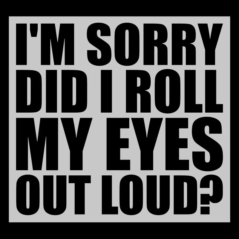 Roll My Eyes Out