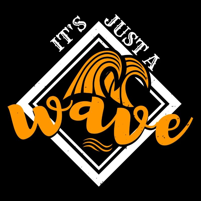 IT'S JUST A WAVE