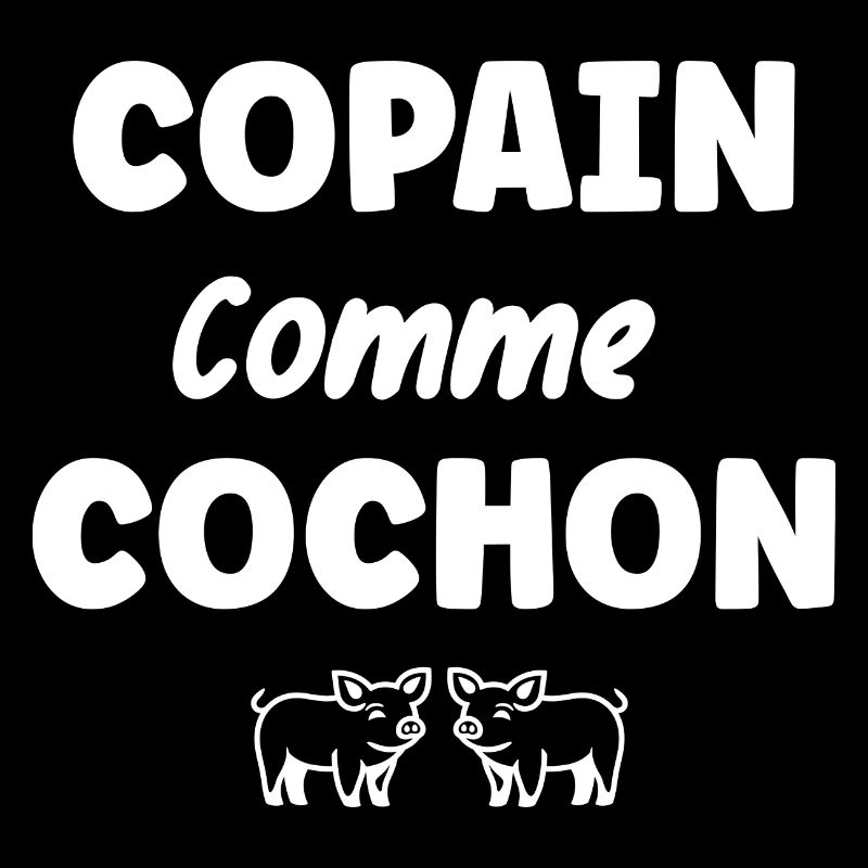 Copain comme cochon