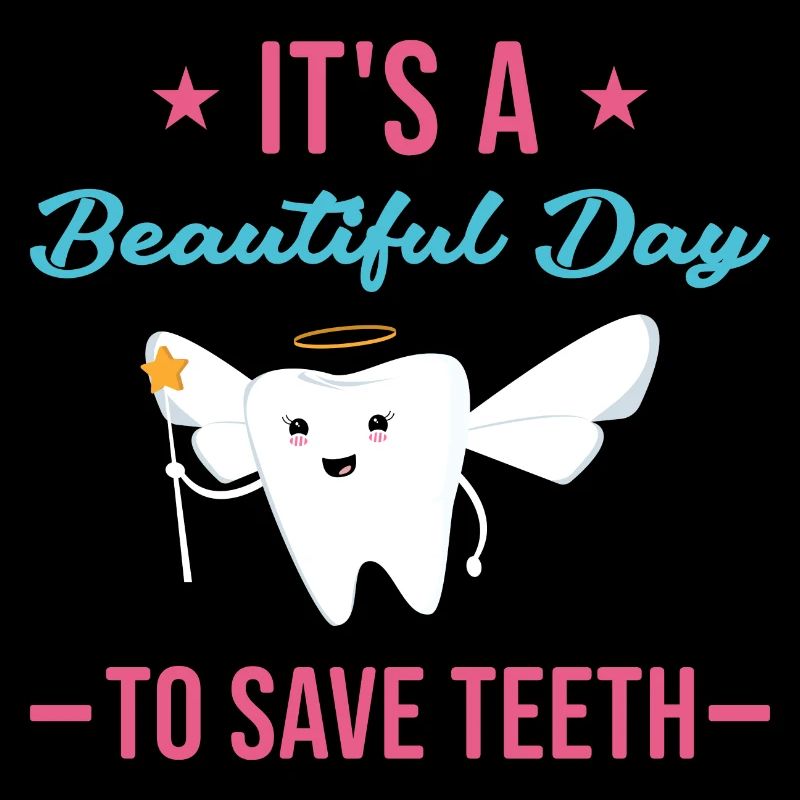 A Beautiful Day To Save Teeth Dental Assistant