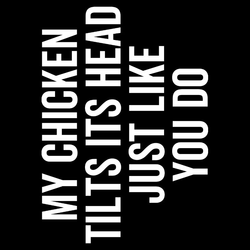 Mon poulet incline la tête comme vous le faites