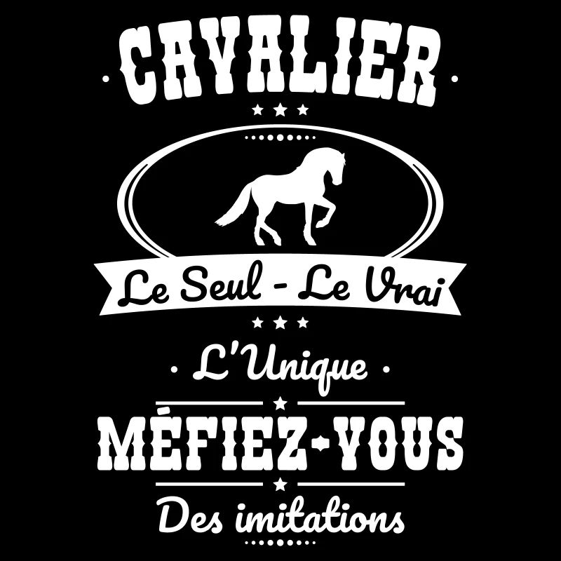 Cavalier - Le Seul - Le Vrai - L'Unique