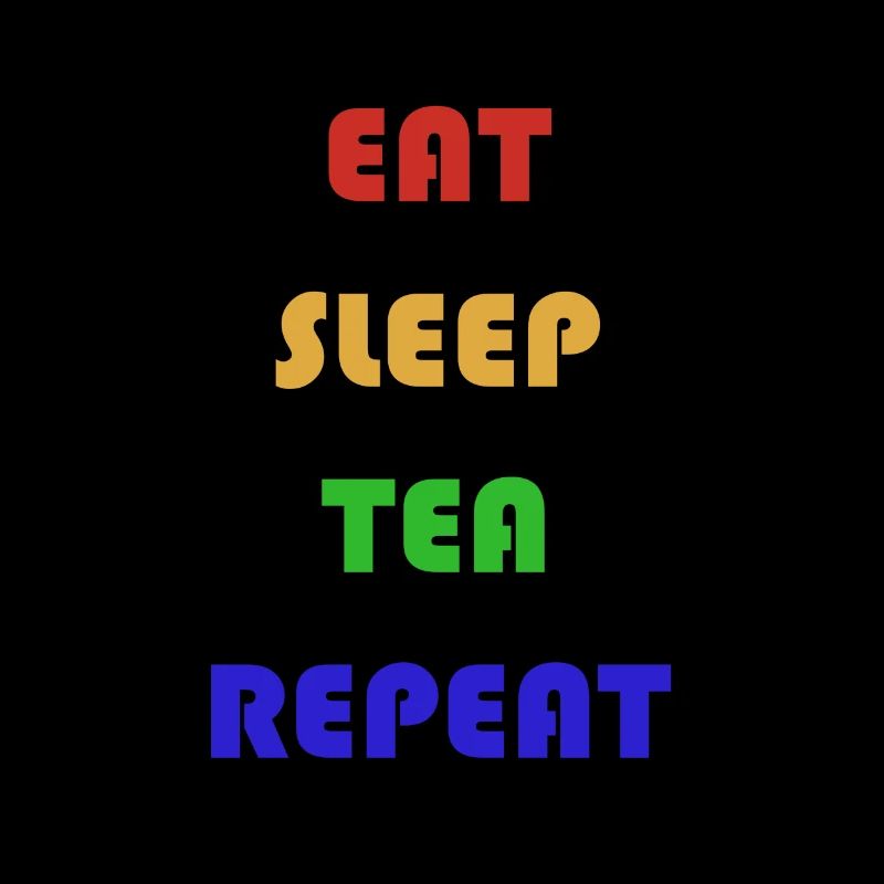 EatSleepTeaRepeat1