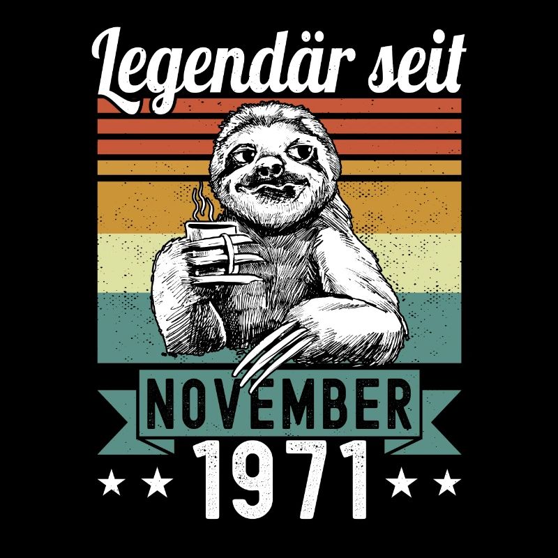 Faultier Legendär seit November 1971 Geburtstag