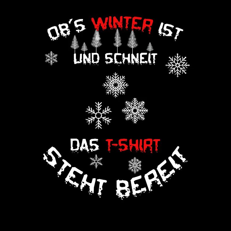 Obs Winter ist und schneit das TShrit steht bereit
