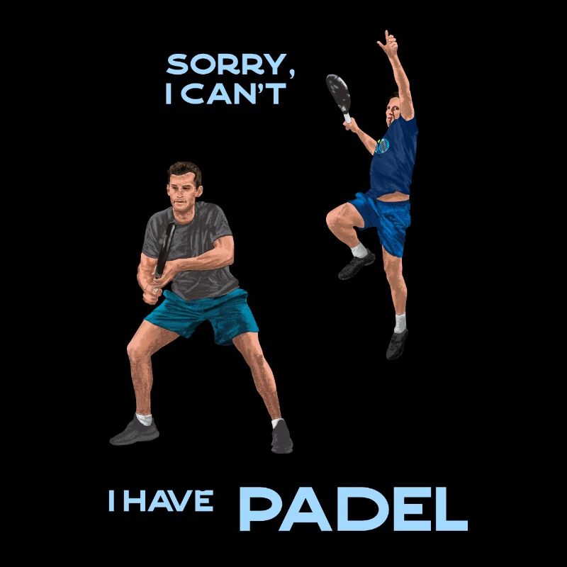 TUT MIR LEID, DASS ICH DAS NICHT KANN, ICH HABE PADEL