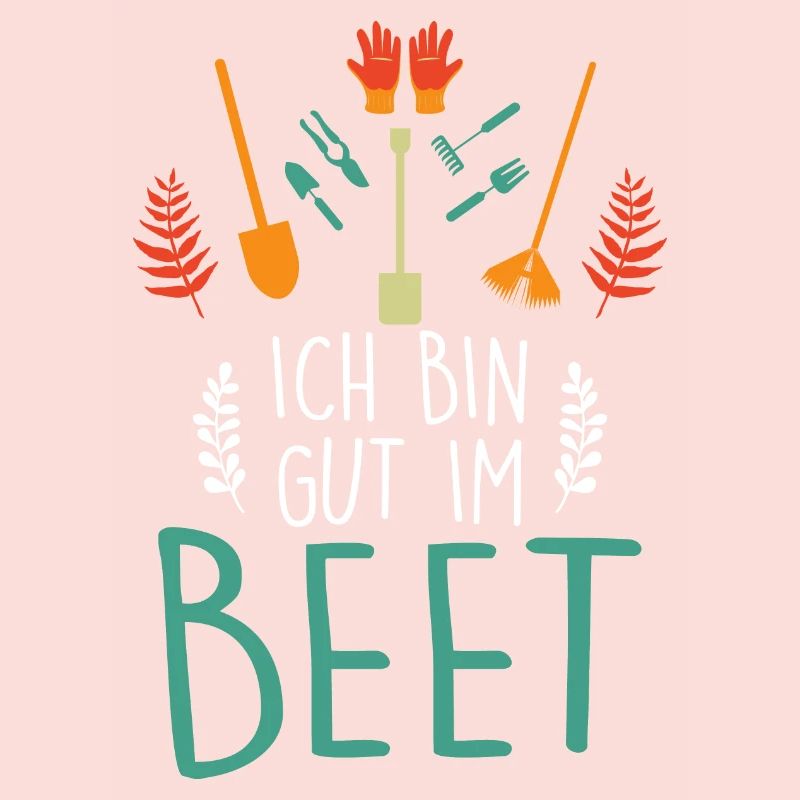 Ich Bin Gut Im Beet Gärtner