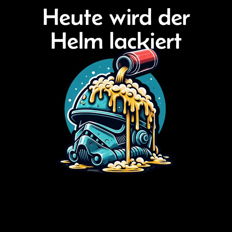Bier - Heute wird der Helm lackiert Trinkspruch