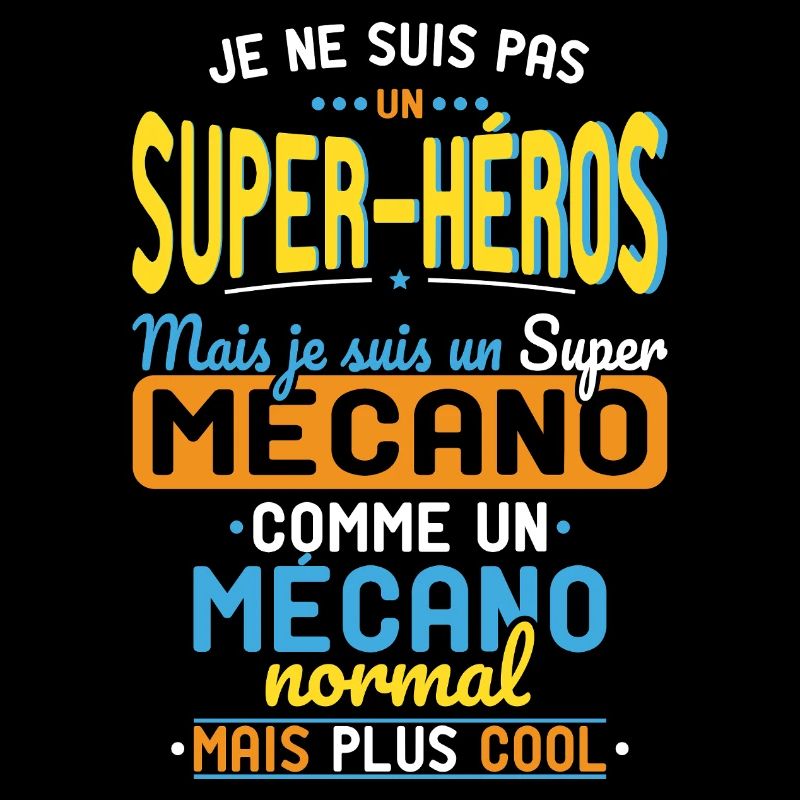 Pas un Super-Héros mais un super Mécano
