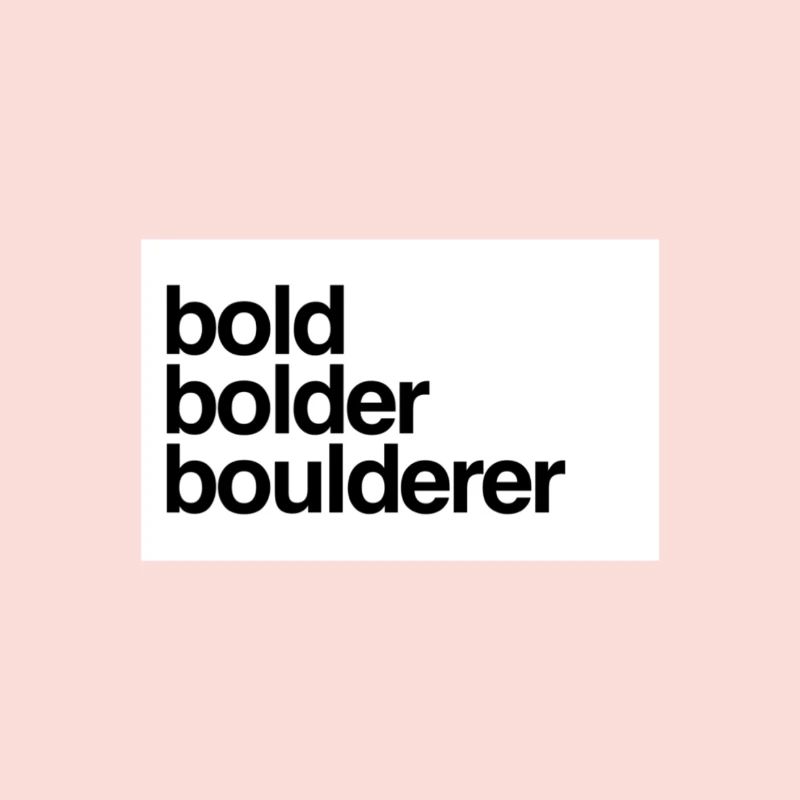 Bold Bolder Boulderer Climber Bouldering