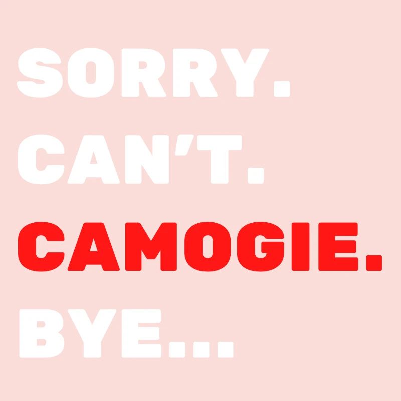Sorry. Can't. Camogie. Bye