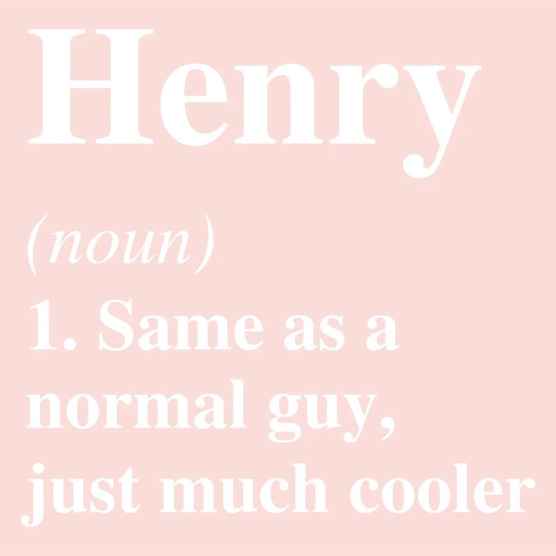 Henry Definition Cooler Name Spruch Geschenk
