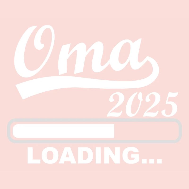 Oma 2025 loading, Ich werde 2025 Oma