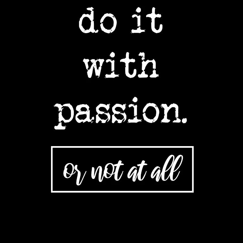 faites-le avec passion ou pas du tout style d'art de la mode
