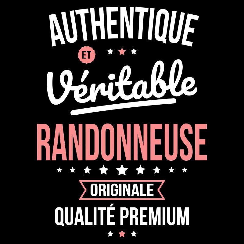 Authentique et véritable randonneuse - Originale