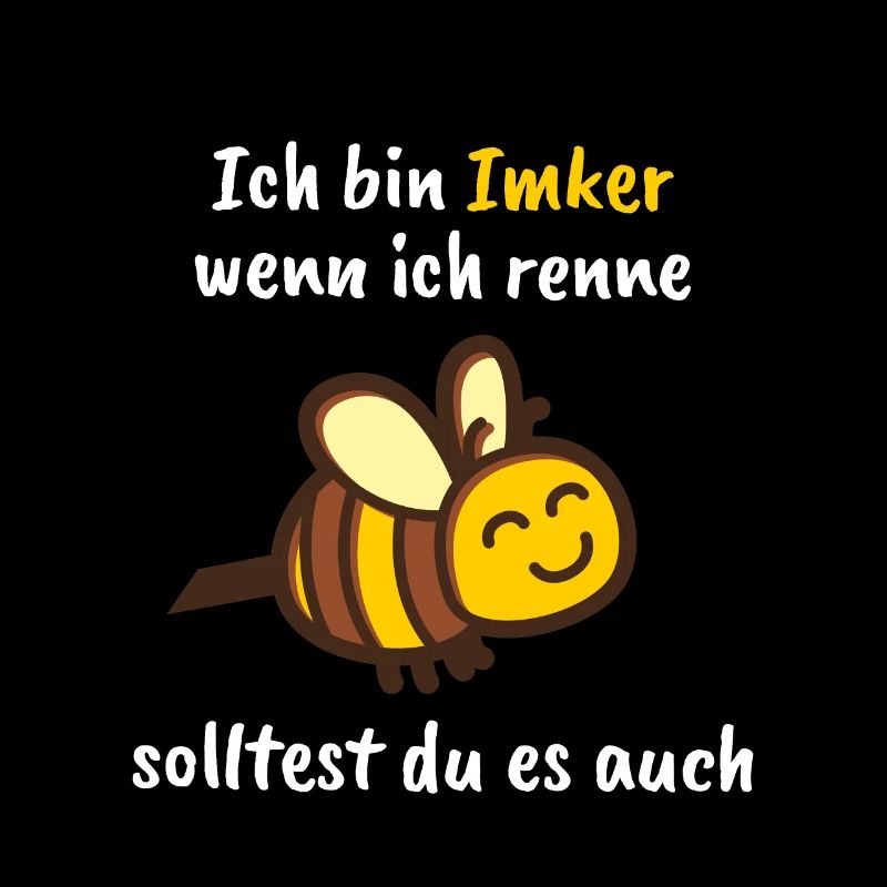 Ich bin Imker, wenn ich renne solltest du es auch.