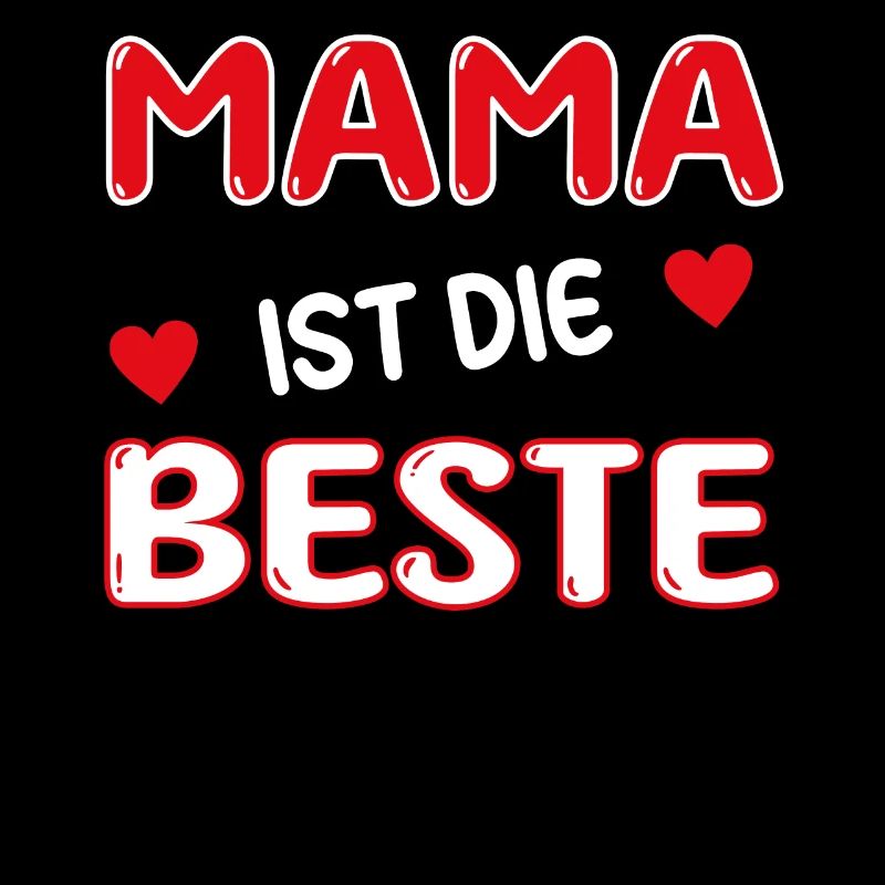 Mama ist die Beste - Mutter Muttertag Geschenk