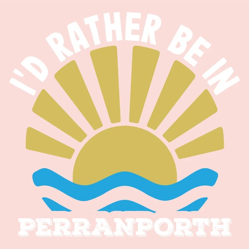 UK - Cornwall - I'd rather be in Perranporth