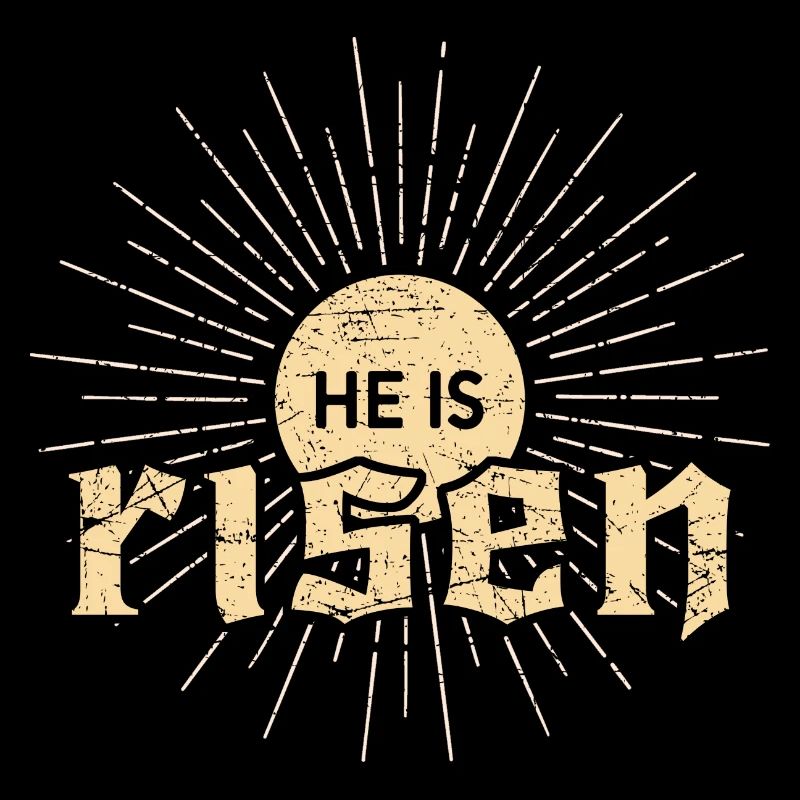 He is risen