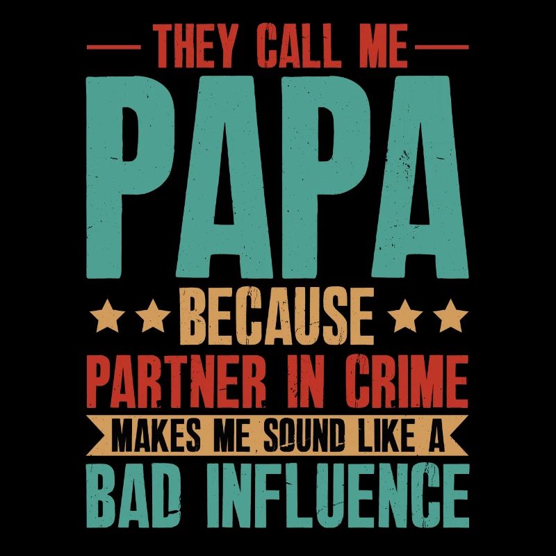 Papa schlechter Einfluss - Vater Geschenk