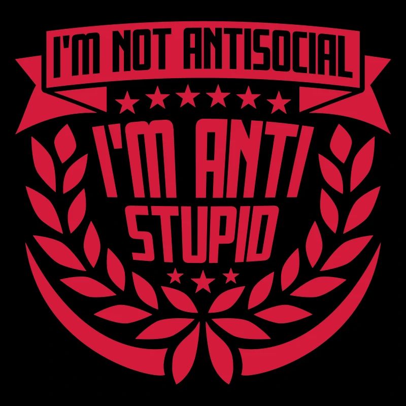 pas antisocial anti-stupide