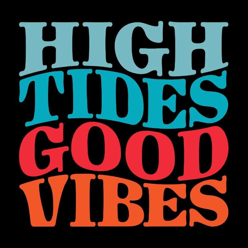 High Tides, Good Vibes