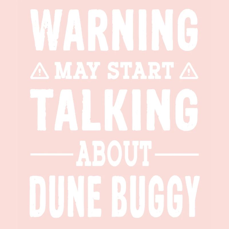 Warning may start talking about Dune Buggy