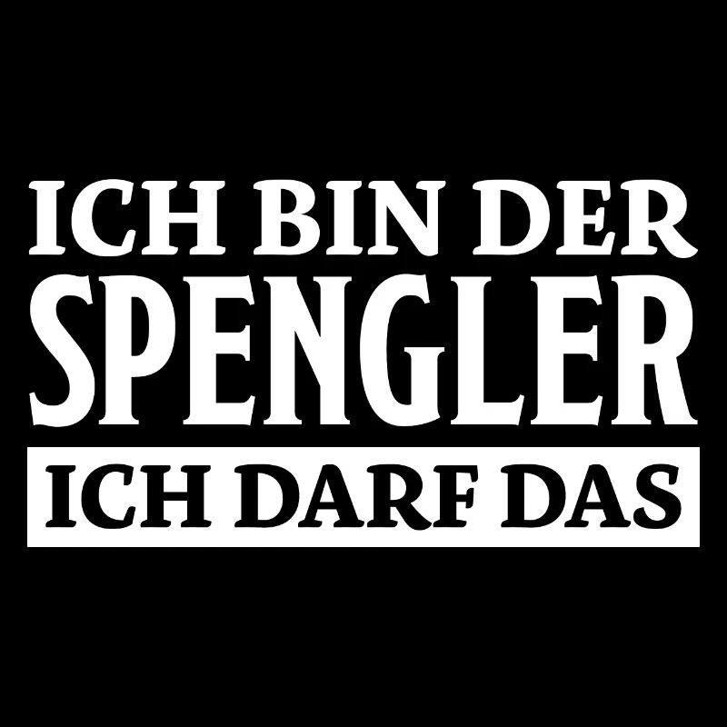 Spengler Spruch Beruf Lustiges Spengler Geschenk
