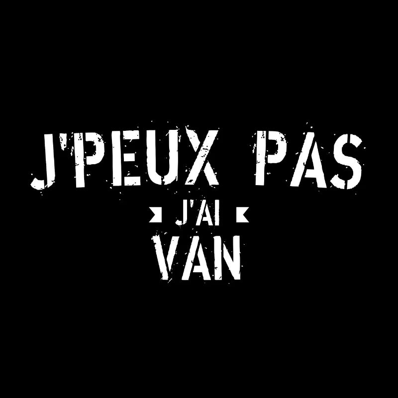 J peux pas j ai van