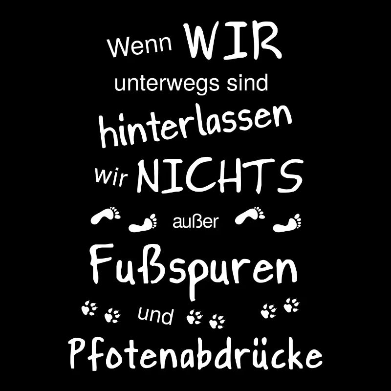 Statement - Wenn wir unterwegs sind ... (weiß)