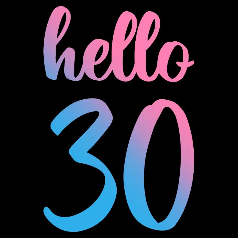 Hello Thirty II - Geschenk zum 30. Geburtstag