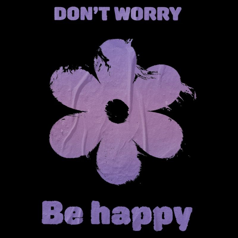 Don't worry be happy