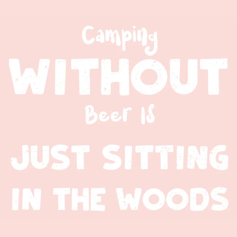 Camper sans bière, c’est juste s’asseoir...