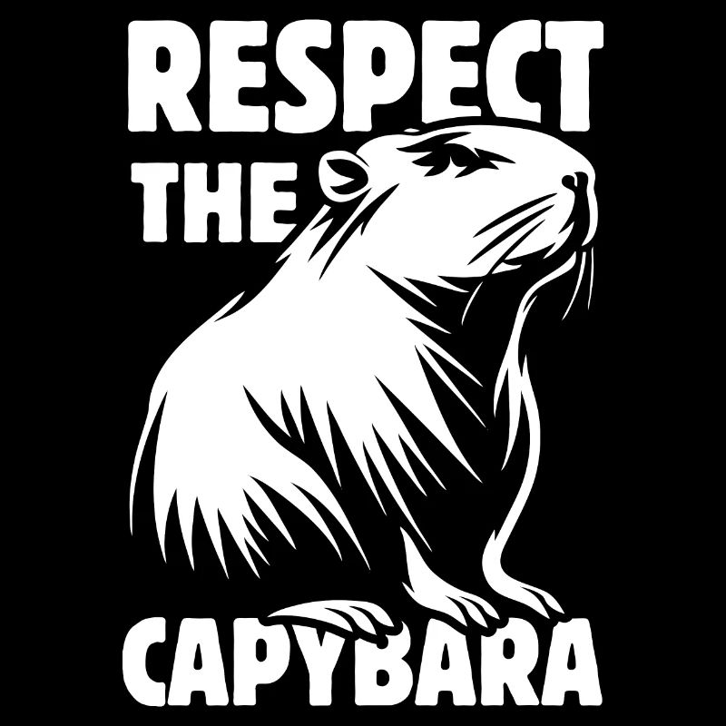 Respect The Capybara - Spruch