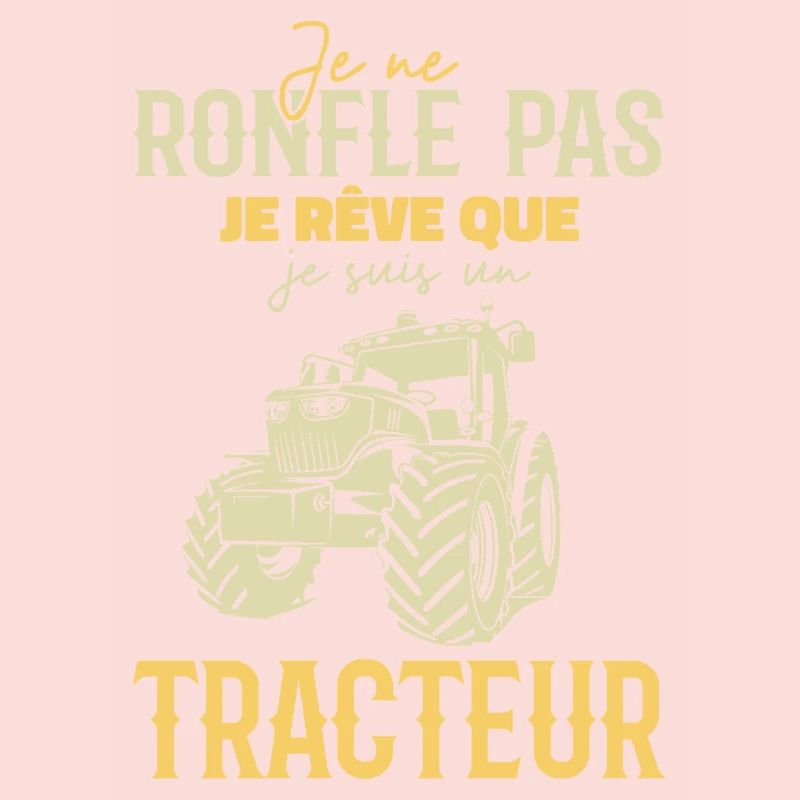 I don't snore, I dream that I'm a tractor