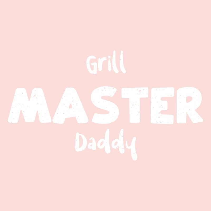 Grill Master Daddy - BBQ