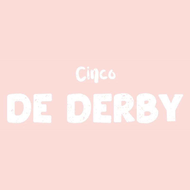 Cinco De Derby - Cinco De Mayo