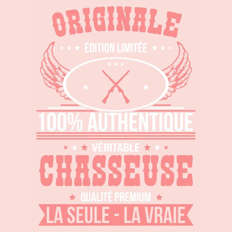 Authentique et véritable chasseuse - Originale