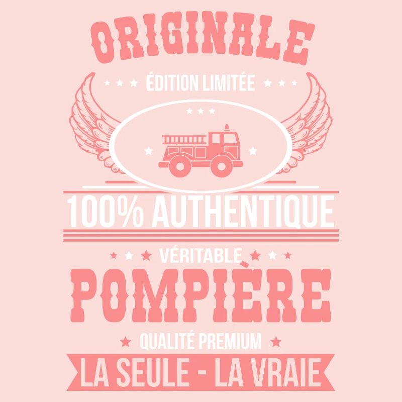 Authentique et véritable pompière - Originale