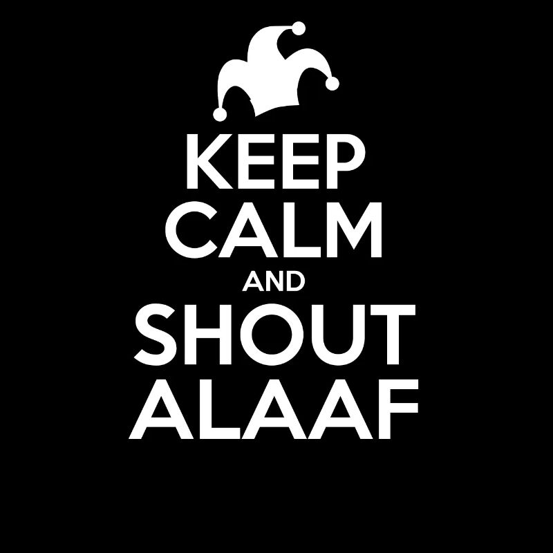 Keep Calm and Shout Alaaf T-Shirts und Geschenke