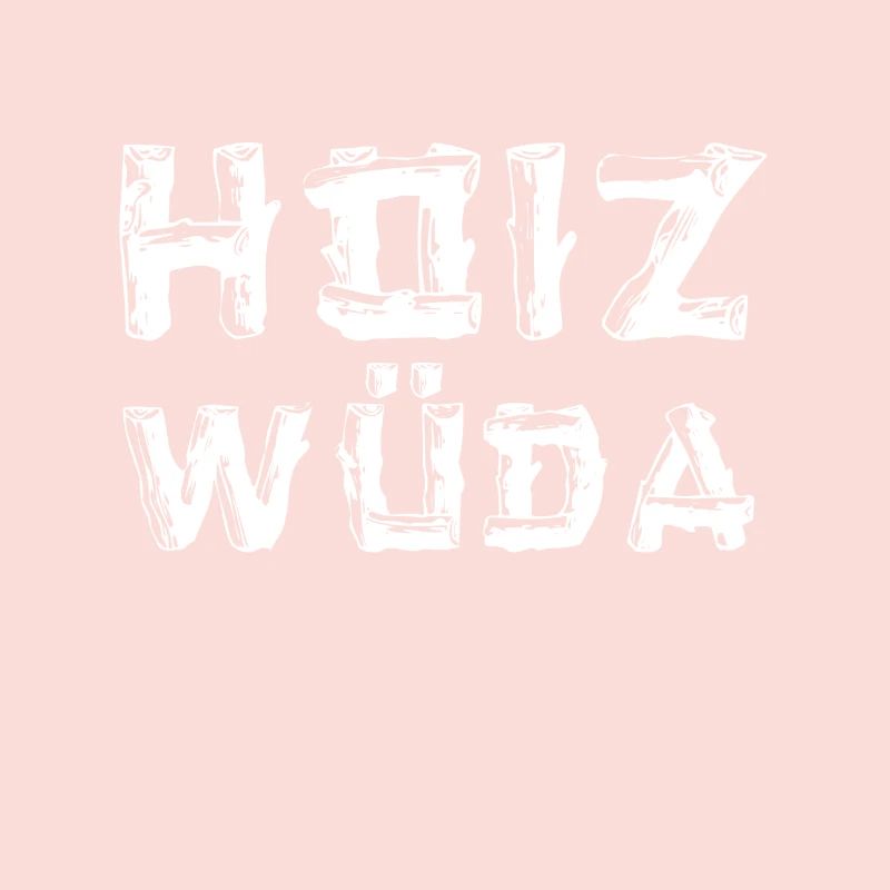 Hoizwüda dialect dialect lumberjack