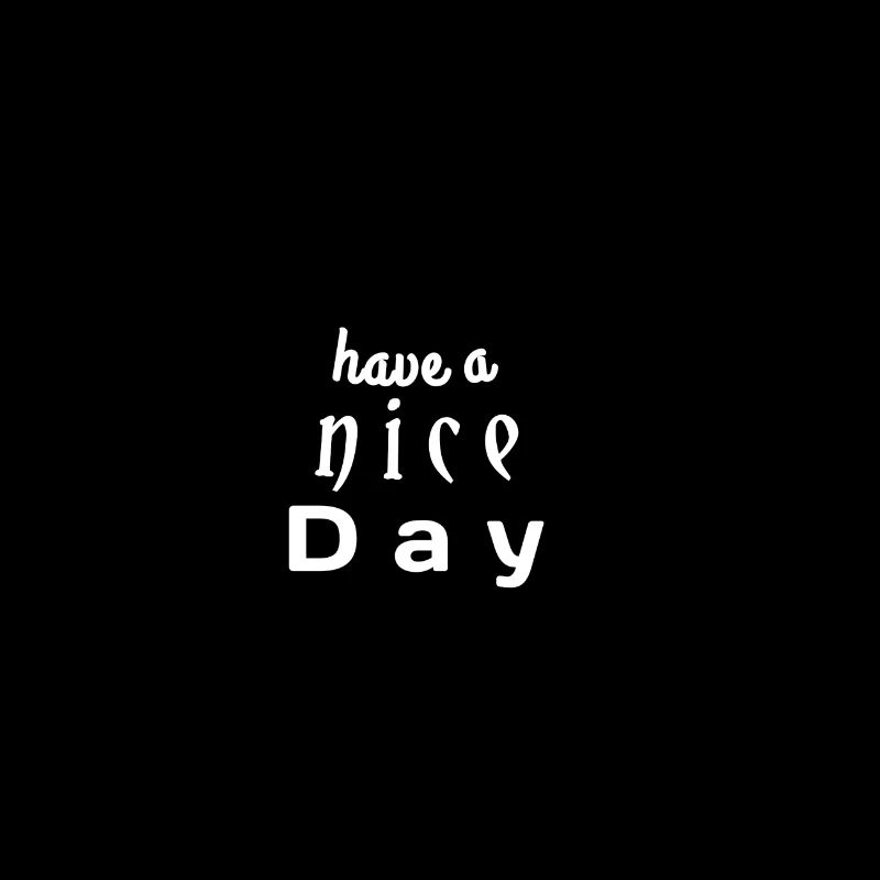 Have a nice day
