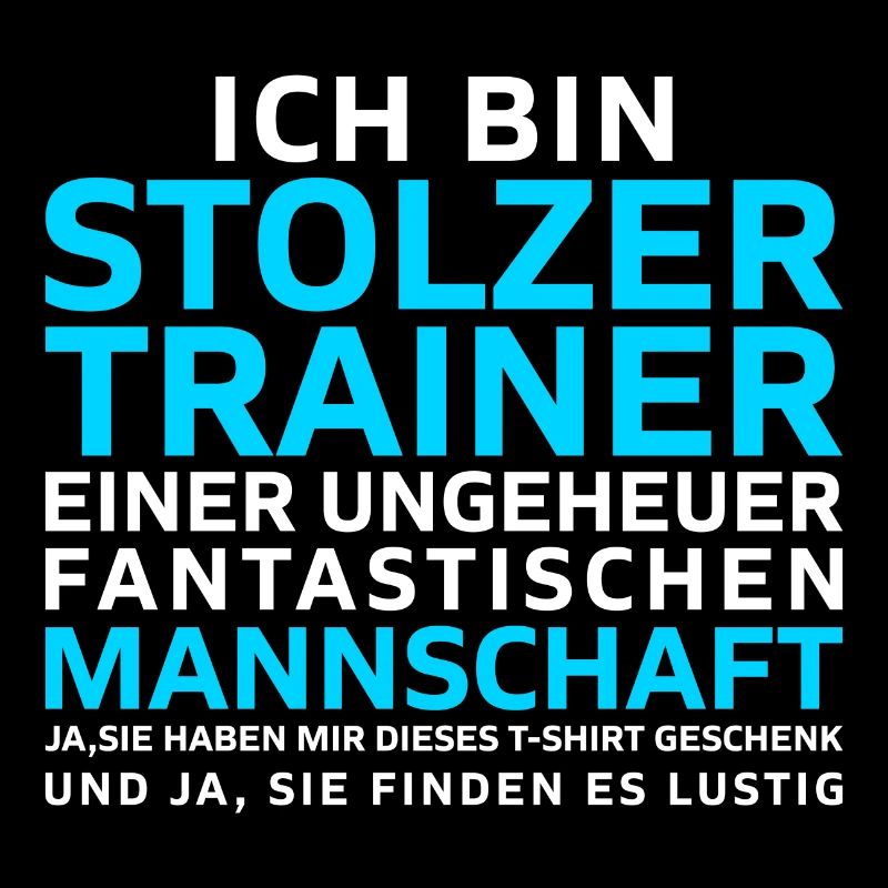 Ich bin Stolzer Trainer einer Mannschaft Geschenk