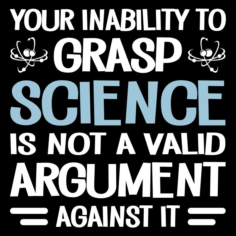 Your Inability To Grasp Science