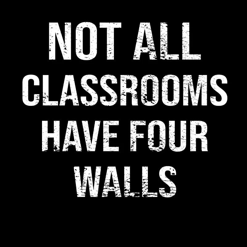 Not all Classrooms have four Walls