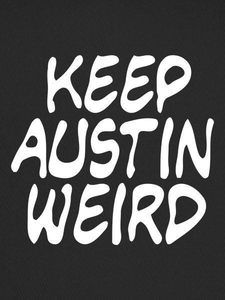 Keep Austin Weird