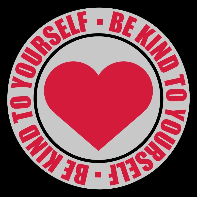 be kind to yourself