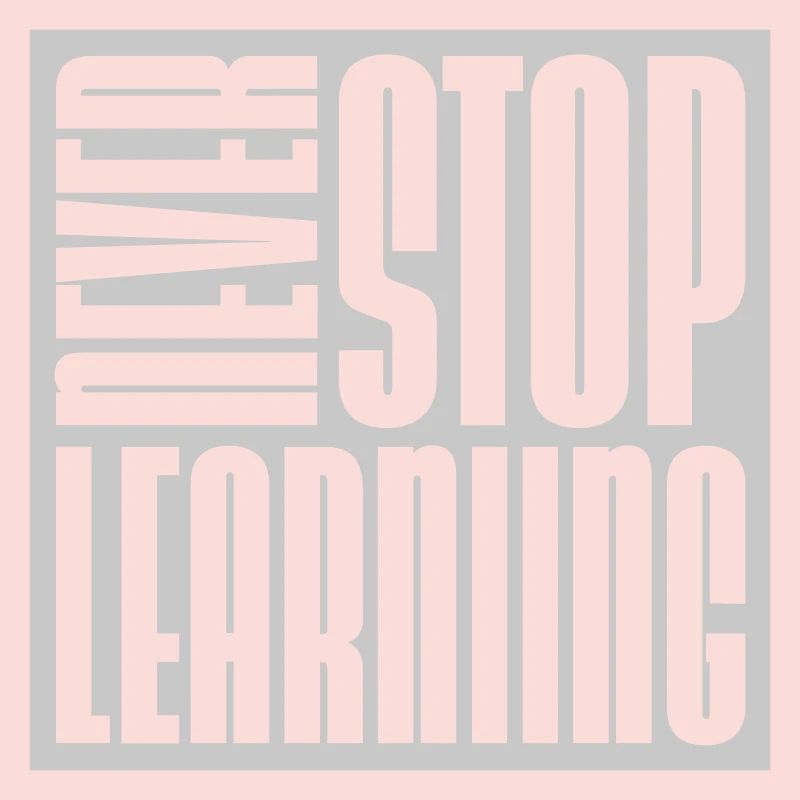 never stop learning Zitat